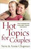 Hot Topics for Couples What Husbands and Wives Aren't Telling Each Other 2010 9780736927772 Front Cover