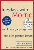 Tuesdays with Morrie An Old Man, a Young Man and Life's Greatest Lesson cover art