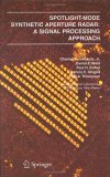 Spotlight-Mode Synthetic Aperture Radar A Signal Processing Approach  9780792396772 Front Cover