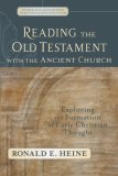 Reading the Old Testament with the Ancient Church Exploring the Formation of Early Christian Thought cover art