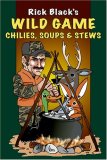 Wild Game Chilies, Soups and Stews 2008 9780811732772 Front Cover