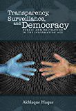 Surveillance, Transparency, and Democracy Public Administration in the Information Age 2nd 9780817318772 Front Cover