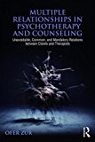 Multiple Relationships in Psychotherapy and Counseling Unavoidable, Common, and Mandatory Dual Relations in Therapy  9781138937772 Front Cover