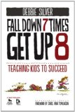 Fall down 7 Times, Get Up 8 Teaching Kids to Succeed cover art