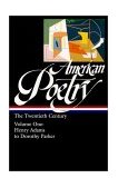 American Poetry: the Twentieth Century Vol. 1 (LOA #115) Henry Adams to Dorothy Parker cover art