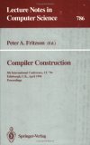 Compiler Construction 5th International Conference, CC '94, Edinburgh, U.K., April 7 - 9, 1994. Proceedings 1994 9783540578772 Front Cover