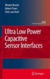 Ultra Low Power Capacitive Sensor Interfaces 2010 9789048175772 Front Cover