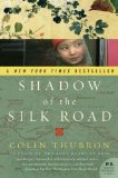 Shadow of the Silk Road 2008 9780061231773 Front Cover