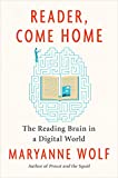 Reader, Come Home The Reading Brain in a Digital World  9780062388773 Front Cover