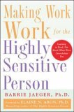 Making Work Work for the Highly Sensitive Person 2005 9780071441773 Front Cover
