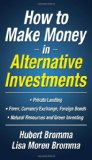 How to Make Money in Alternative Investments 2009 9780071623773 Front Cover