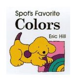 Spot's Favorite Colors 1997 9780399231773 Front Cover