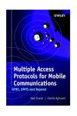 Multiple Access Protocols for Mobile Communications GPRS, UMTS and Beyond 2002 9780471498773 Front Cover