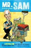 Mr. Sam How Sam Walton Built Wal-Mart and Became America's Richest Man cover art