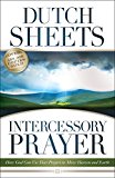 Intercessory Prayer How God Can Use Your Prayers to Move Heaven and Earth cover art