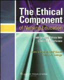 Ethical Component of Nursing Education Integrating Ethics into Clinical Experiences cover art