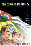 Color of Modernity Sï¿½o Paulo and the Making of Race and Nation in Brazil  9780822357773 Front Cover