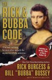 Rick and Bubba Code The Two Sexiest Fat Men Alive Unlock the Mysteries of the Universe 2007 9780849918773 Front Cover