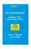 Reel Conversations Reading Films with Young Adults  9780867093773 Front Cover