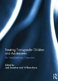 Treating Transgender Children and Adolescents An Interdisciplinary Discussion  9781138844773 Front Cover