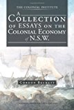 Collection of Essays on the Colonial Economy of N. S. W. 2012 9781466927773 Front Cover