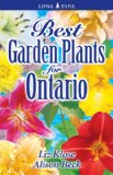 Best Garden Plants for Ontario 2005 9781551054773 Front Cover