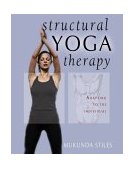 Structural Yoga Therapy Adapting to the Individual  9781578631773 Front Cover