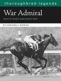 War Admiral Man O'War's Greatest Son 2007 9781581501773 Front Cover