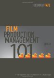 Film Production Management 101 Management and Coordination in a Digital Age 2nd 2010 Revised  9781932907773 Front Cover