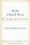 If the Church Were Christian Rediscovering the Values of Jesus  9780061698774 Front Cover