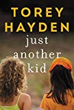 Just Another Kid The True Story of Six Children Impossible to Reach and the Amazing Teacher Who Embraced Them All  9780062662774 Front Cover