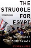 Struggle for Egypt From Nasser to Tahrir Square  9780199931774 Front Cover