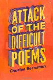Attack of the Difficult Poems Essays and Inventions cover art