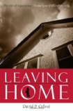 Leaving Home The Art of Separating from Your Difficult Family