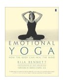 Emotional Yoga How the Body Can Heal the Mind cover art