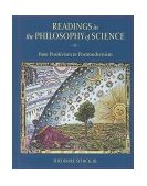 Readings in the Philosophy of Science From Positivism to Postmodernism  9780767402774 Front Cover