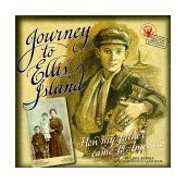 Journey to Ellis Island How My Father Came to America 1998 9780786803774 Front Cover