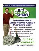 Get Clark Smart The Ultimate Guide to Getting Rich from America's Money-Saving Expert cover art
