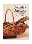 Country Baskets Techniques and Projects 2000 9780806958774 Front Cover