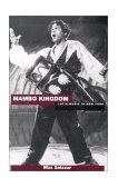 Mambo Kingdom Latin Music in New York, 1926-1990 2002 9780825672774 Front Cover