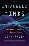 Entangled Minds Extrasensory Experiences in a Quantum Reality cover art