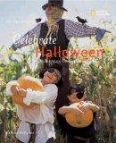 Celebrate Halloween With Pumpkins, Costumes, and Candy 2009 9781426304774 Front Cover