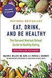 Eat, Drink, and Be Healthy The Harvard Medical School Guide to Healthy Eating  9781501164774 Front Cover