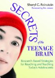 Secrets of the Teenage Brain Research-Based Strategies for Reaching and Teaching Today's Adolescents 2013 9781620878774 Front Cover