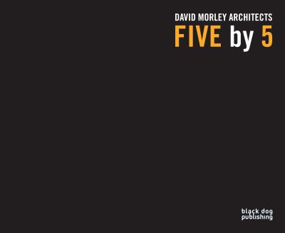 Five By 5 David Morley Architects 2013 9781907317774 Front Cover