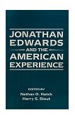 Jonathan Edwards and the American Experience  9780195060775 Front Cover
