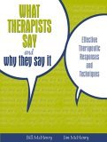 What Therapists Say and Why They Say It Effective Therapeutic Responses and Techniques  9780205484775 Front Cover
