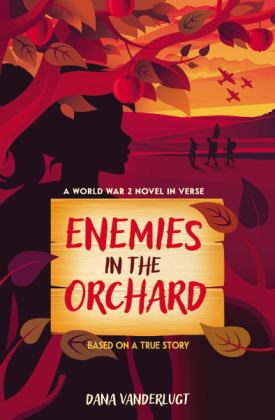 Enemies in the Orchard A World War 2 Novel in Verse  9780310155775 Front Cover
