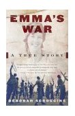 Emma's War A True Story 2004 9780375703775 Front Cover