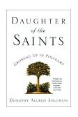 Daughter of the Saints Growing up in Polygamy cover art